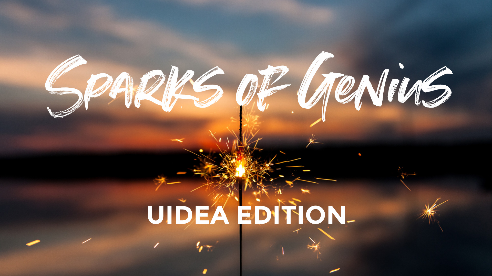 Sparks of Genius UIDEA Edition cover photo with sparkler